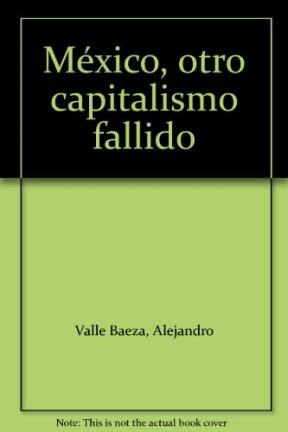 Papel Mexico, Otro Capitalismo Fallido