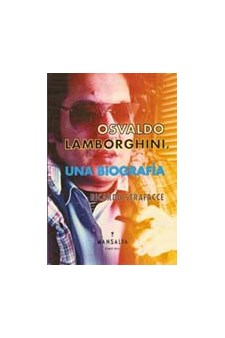 Papel Osvaldo Lamborghini, Una Biografia