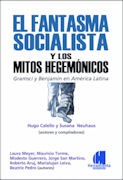 Papel Fantasma Socialista Y Los Mitos Hegemónicos, El.