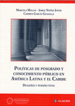 Papel Politicas De Postgrado Y Conocimiento Publico En America Latina Y El Caribe