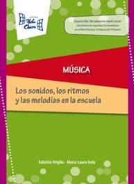 Papel Música - Los Sonidos, Los Ritmos Y Las Melodías En La Escuela. Col. Secuencias Didácticas