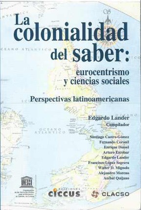 Papel La Colonialidad Del Saber. Eurocentrismo Y Ciencias Sociales. Perspectivas Latinoamericanas
