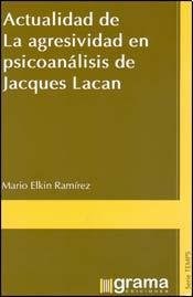 Papel Actualidad De La Agresividad En Psicoanálisis  De Jacques Lacan