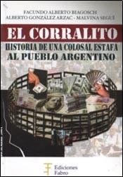 Papel Corralito, El. Historia De Una Colosal Estafa Al Pueblo Argentino