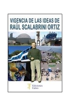 Papel Vigencia De Las Ideas De Raul Scalabrini Ortiz