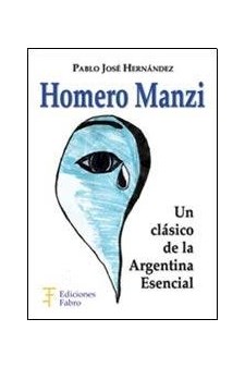 Papel Homero Manzi. Un Clásico De La Argentina Esencial
