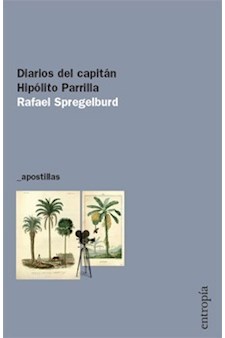 Papel Diarios Del Capitán Hipólito Parrilla