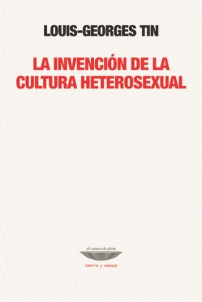 Papel La Invención De La Cultura Heterosexual