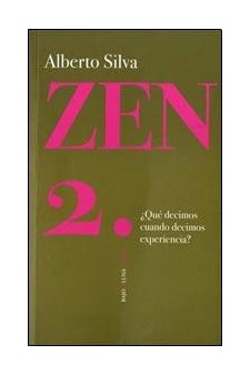 Papel Zen 2 - ¿Qué Decimos Cuando Decimos Experiencia?