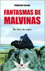 Papel Fantasmas De Malvinas. Un Libro De Viajes