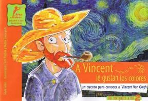 Papel A Vincent Le Gustan Los Colores, Un Cuento Para Conocer A Vincent Van Gogh