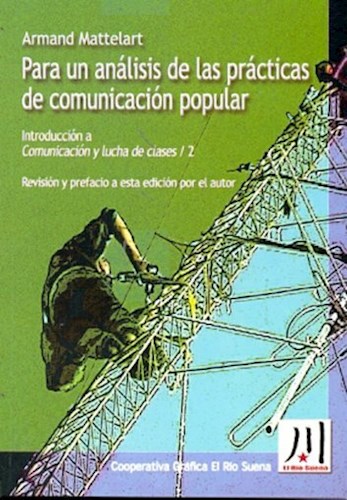 Papel Para Un Análisis De Las Prácticas De Comunicación Popular. Introducción A Comunicación Y Lucha De Cl