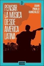 Papel Pensar La Música Desde América Latina