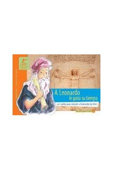Papel A Leonardo Le Gusta Su Tiempo, Un Cuento Para Conocer A Leonardo Da Vinci
