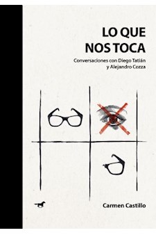 Papel Lo Que Nos Toca - Conversaciones Con Diego Tatián Y Alejandro Cozza