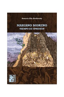 Papel Mariano Moreno: Tiempo De Opresion