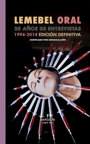 Papel Lemebel Oral. Veinte Años De Entrevistas (1994-2014)