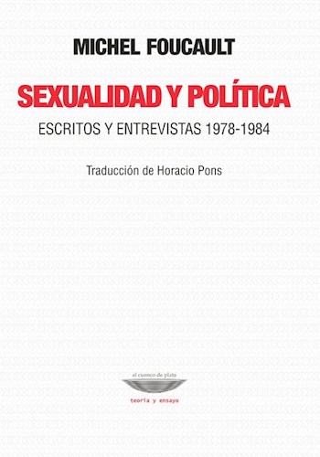 Papel Sexualidad Y Política. Escritos Y Entrevistas 1978-1984