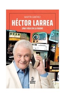 Papel Héctor Larrea - Una Vida En La Radio