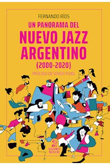 Papel Un Panorama Del Nuevo Jazz Argentino 2000 - 2020