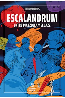 Papel Escalandrum, Entre Piazzolla Y El Jazz