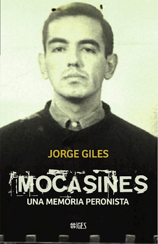 Papel Mocasines - Una Memoria Peronista