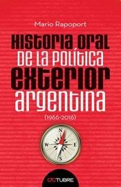 Papel Historia Oral De La Politica Exterior Argentina -1966-2016 -Tomo Ii