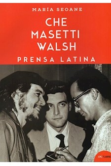 Papel Che, Masetti, Walsh / Prensa Latina