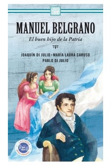 Papel Manuel Belgrano : El Buen Hijo De La Patria