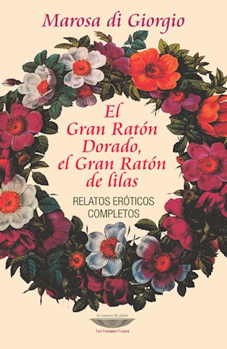 Papel El Gran Ratón Dorado, El Gran Ratón De Lilas. Relatos Eróticos Completos (2ª Edición)