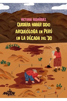 Papel Quisiera Haber Sido Arqueóloga En Perú En La Década Del 30