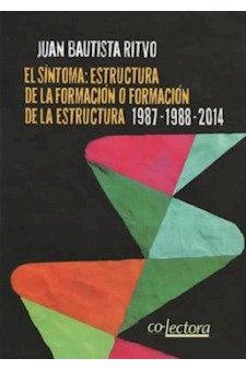 Papel El Síntoma: Estructura De La Formación O Formación De La Estructura 1987-1988-2014