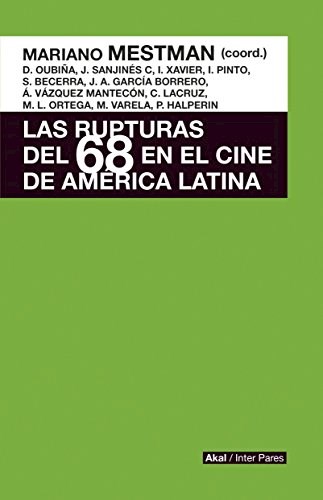 Papel Las Rupturas Del 68 En El Cine De América Latina