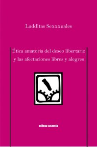 Papel Ética Amatoria Del Deseo Libertario Y Las Afectaciones Libres Y Alegres (2Da. Ed.)