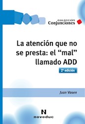 Papel La Atención Que No Se Presta: El "Mal" Llamado Add Ed.2