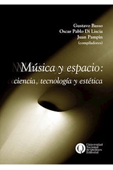 Papel Musica Y Espacio: Ciencia, Tecnologia Y Estetica