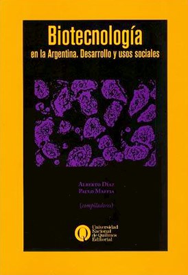 Papel Biotecnologia. En La Argentina. Desarrollo Y Usos Sociales
