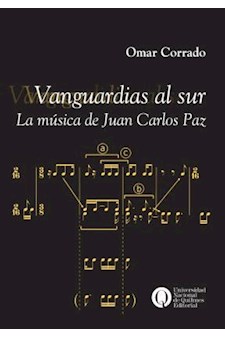 Papel Vanguardias Al Sur. La Musica De Juan Carlos Paz