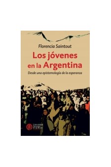 Papel Jovenes En La Argentina, Los. Desde Una Epistemologia De La Esperanza
