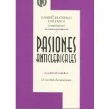 Papel Pasiones Anticlericales. Un Recorrido Iberoamericano