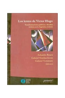 Papel Los Lentes De Victor Hugo. Transformaciones Politicas Y Desafios Teoricos En Argentina