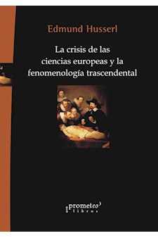 Papel Crisis De Las Ciencias Europeas Y La Fenomenologia Trascendental. 2Da Edicion