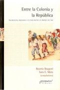 Papel Entre La Colonia Y La Republica. Insurgencia, Rebeliones Y Cultura Politica En Aca Del Sur