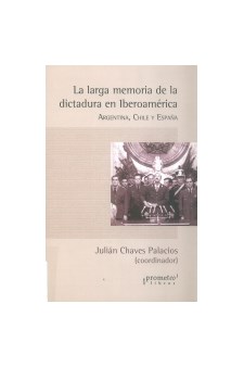 Papel La Larga Memoria De La Dictadura En Iberoamerica. Argentina, Chile Y España