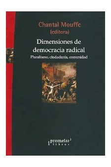 Papel Dimensiones De Democracia Radical. Pruralismo, Ciudadania, Comunidad