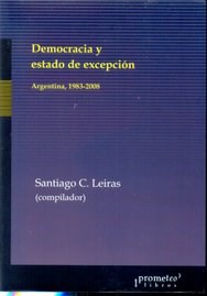 Papel Democracia Y Estado De Excepcion. Argentina 1983-2006