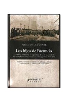 Papel Los Hijos De Facundo. Caudillos Y Montoneras En La Rioja 2Da Edicion Ampliada Y Corregida
