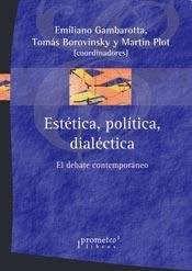 Papel Estetica, Politica, Dialectica. El Debate Contemporaneo