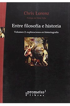 Papel Entre Filosofia E Historia. Vol 2. Exploraciones En Historiografia