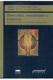 Papel Diversidad, Sexualidades Y Creencias. Cuerpo Y Derechos En El Mundo Contemporaneo